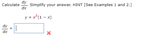 Solved dy Calculate dx Simplify your answer. HINT (See | Chegg.com