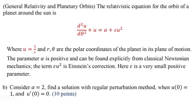 Solved (General Relativity and Planetary Orbits) The | Chegg.com