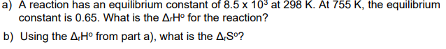 Solved a) A reaction has an equilibrium constant of 8.5 x | Chegg.com