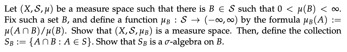 Solved Let (X,S,μ) be a measure space such that there is B∈S | Chegg.com