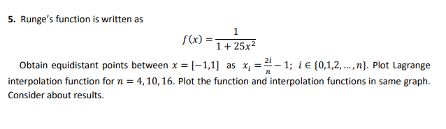 5. Runge's function is written as 1 f(x) = 1 + 25x2 | Chegg.com