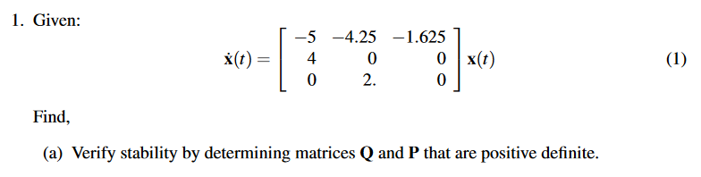 Solved 1 Given A T 5 4 25 1 625 4 0 0 X T 0 2 0 Chegg Com