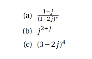 Solved 1+j (a) (1+2j)* (b) j2+j (c) (3 – 2j)4 | Chegg.com