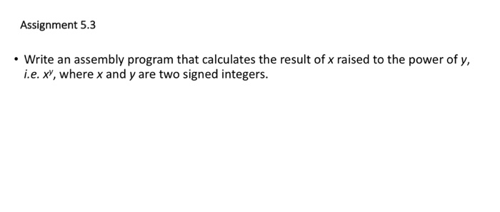 Solved Assignment 5.3 Write an assembly program that | Chegg.com