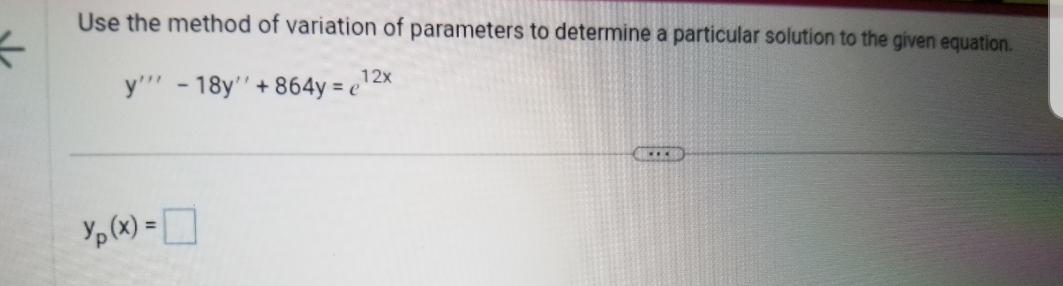 Solved Use the method of variation of parameters to | Chegg.com