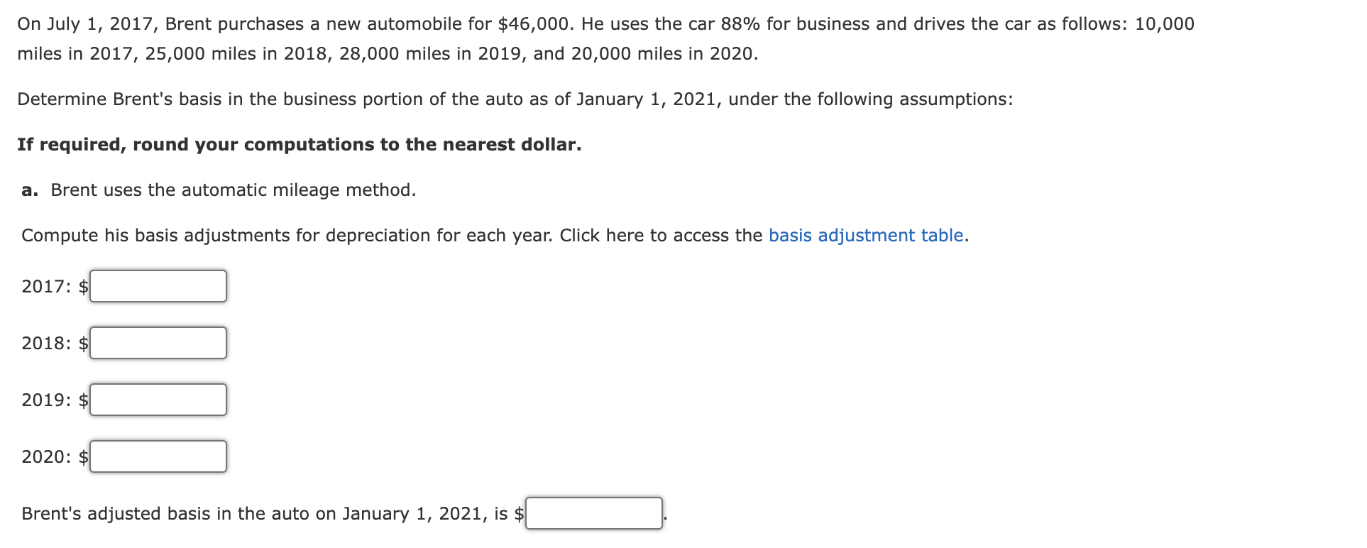 Solved On July 1, 2017, Brent purchases a new automobile for