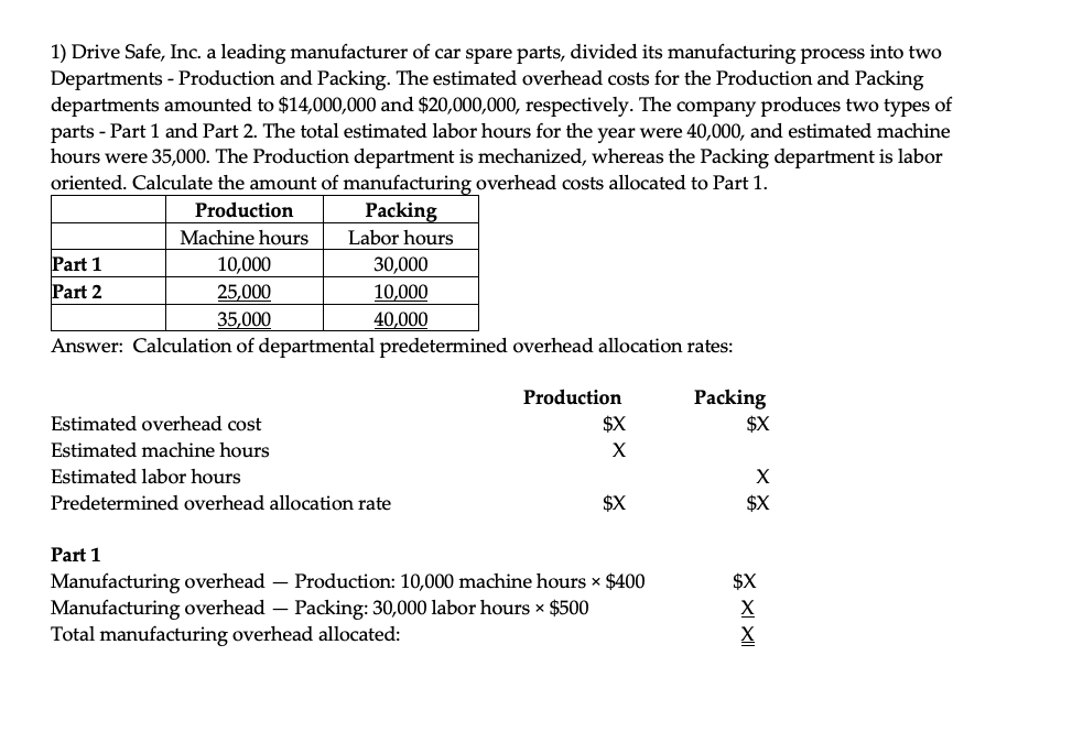 Solved 1) Drive Safe, Inc. a leading manufacturer of car