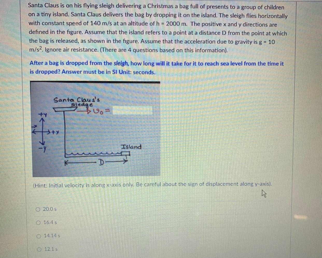 Solved Santa Claus is on his flying sleigh delivering a | Chegg.com