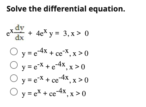 Solve the differential equation. \[ \begin{array}{c} \mathrm{e}^{\mathrm{x}} \frac{\mathrm{dy}}{\mathrm{dx}}+4 \mathrm{e}^{\m