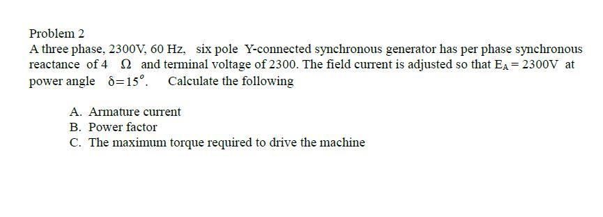 Solved Problem 2 A three phase, 2300V, 60 Hz, six pole | Chegg.com