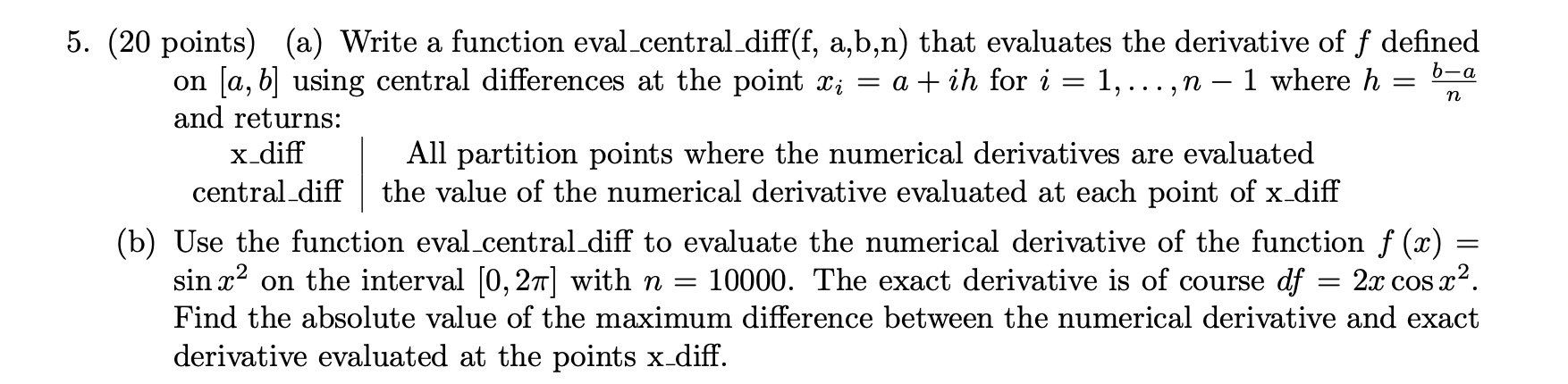 Solved 5. (20 points) (a) Write a function | Chegg.com