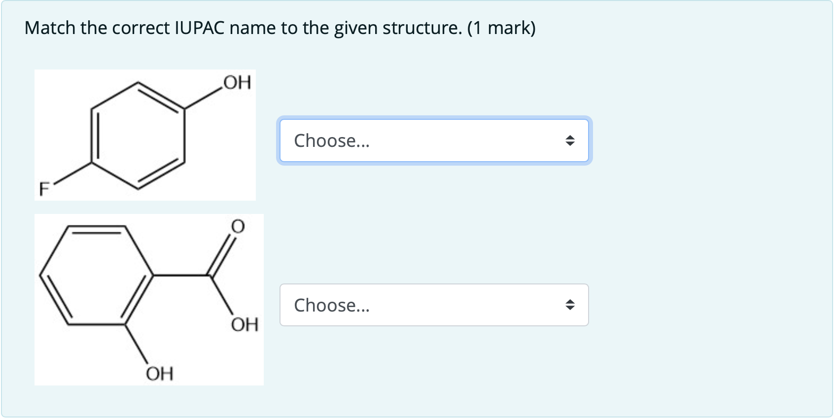 Match the correct IUPAC name to the given structure. (1 mark)