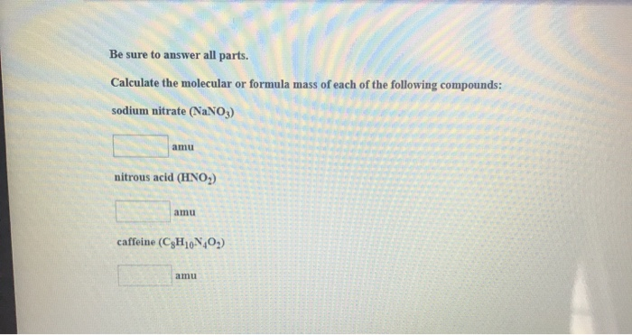 Solved Be Sure To Answer All Parts. Calculate The Molecul