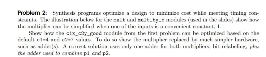 Solved Problem 2: Synthesis programs optimize a design to | Chegg.com