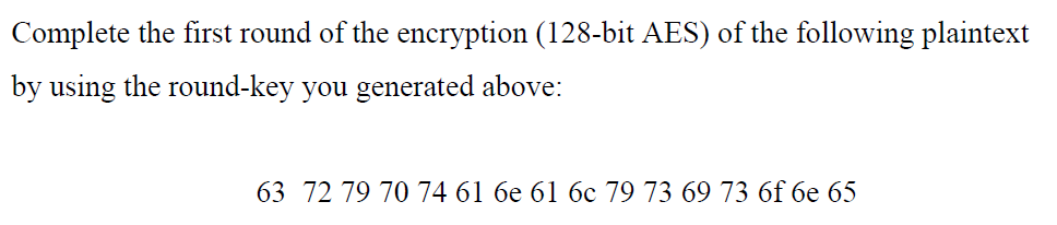 Solved Complete the first round of the encryption (128-bit | Chegg.com image.
