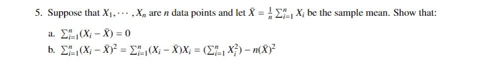 Solved 5. Suppose that X1,⋯,Xn are n data points and let | Chegg.com