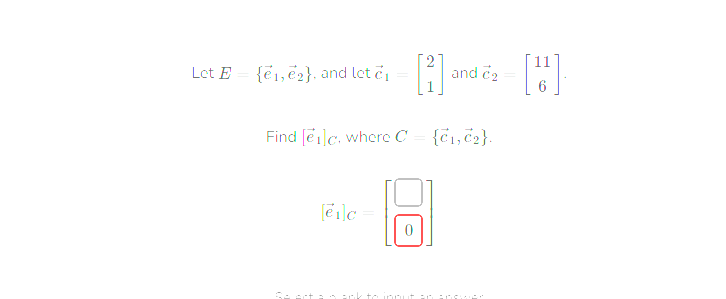 Solved Let E={e1,e2}, and let c1=[21] and c2=[116]. Find | Chegg.com