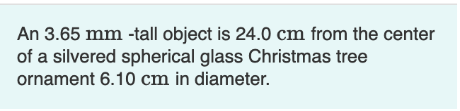 Solved An 3.65 mm -tall object is 24.0 cm from the center of | Chegg.com
