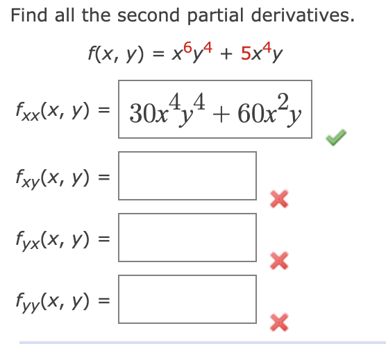 Find all the second partial derivatives. \[ \begin{array}{l} f(x, y)=x^{6} y^{4}+5 x^{4} y \\ f_{x x}(x, y)=30 x^{4} y^{4}+60