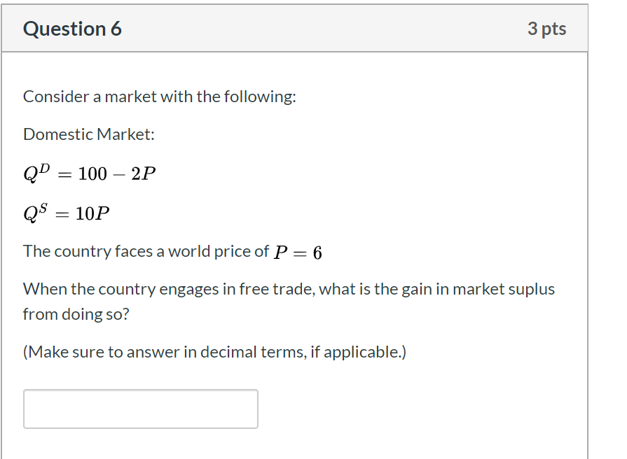 Solved Question 6 3 pts Consider a market with the | Chegg.com