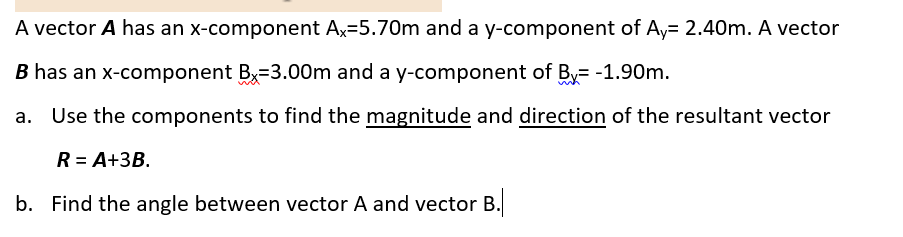 Vector Ax Component Solved A vector A has an x-component Ax=5.70m and a | Chegg.com