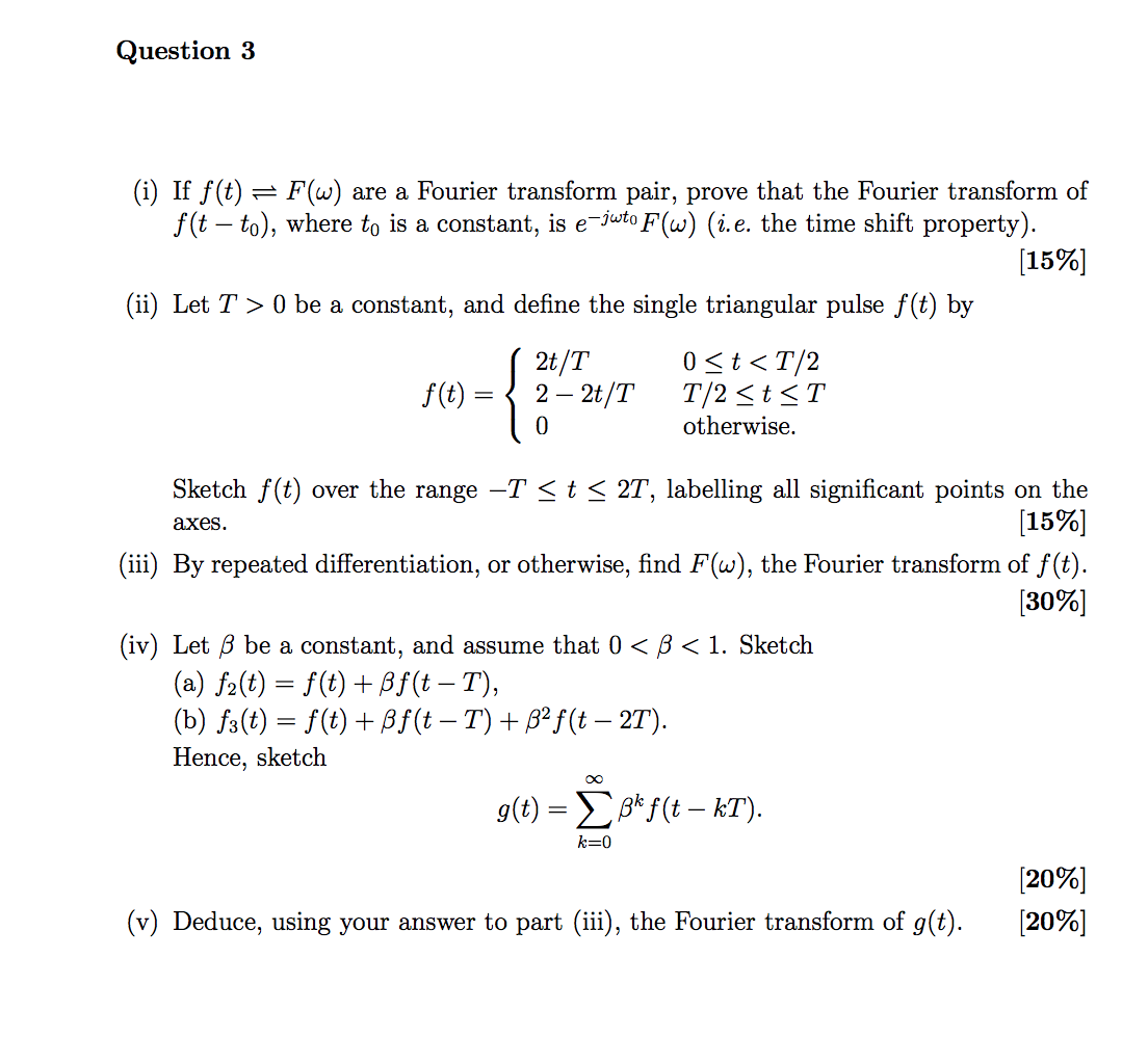 Solved Question 3 I If F T F W Are A Fourier Transf Chegg Com