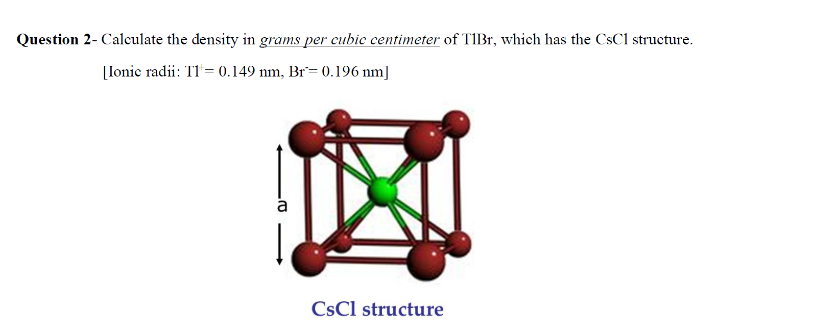 Solved Question 2- Calculate the density in grams per cubic | Chegg.com