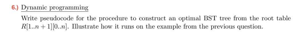Solved 6.) Dynamic programming Write pseudocode for the | Chegg.com