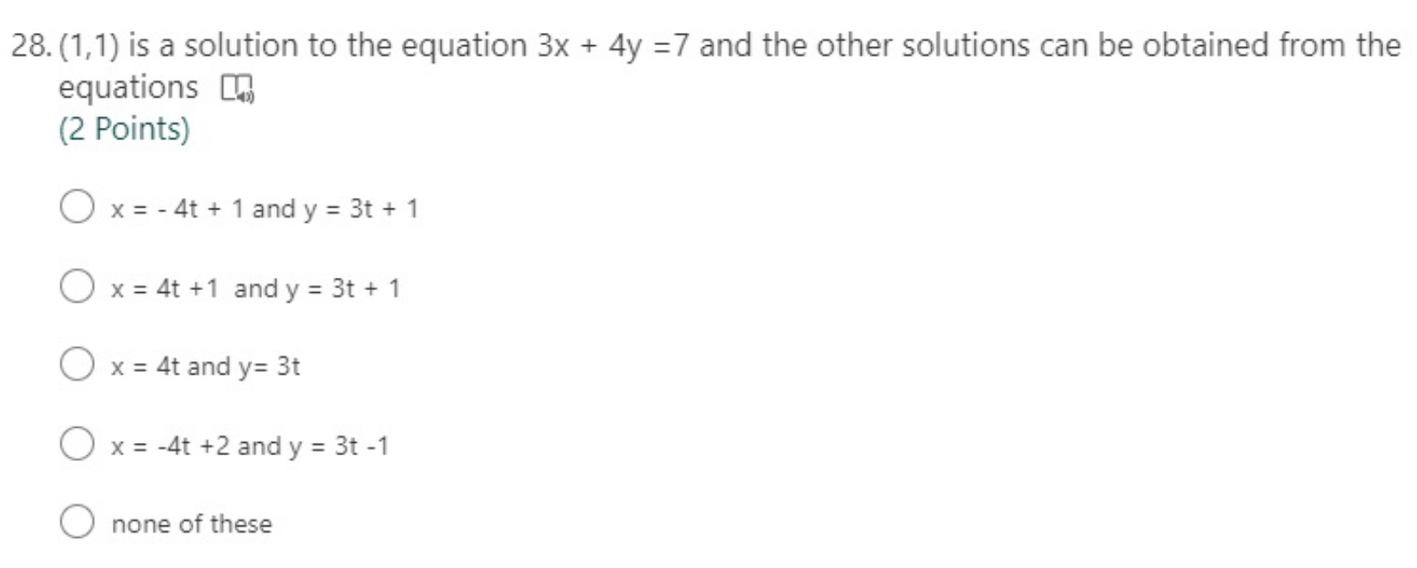 Solved 28.(1,1) is a solution to the equation 3x + 4y =7 and | Chegg.com