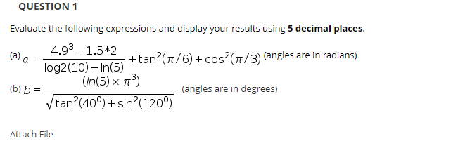 Solved QUESTION 1 (a) a Evaluate the following expressions | Chegg.com