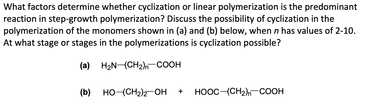 Solved What factors determine whether cyclization or linear | Chegg.com