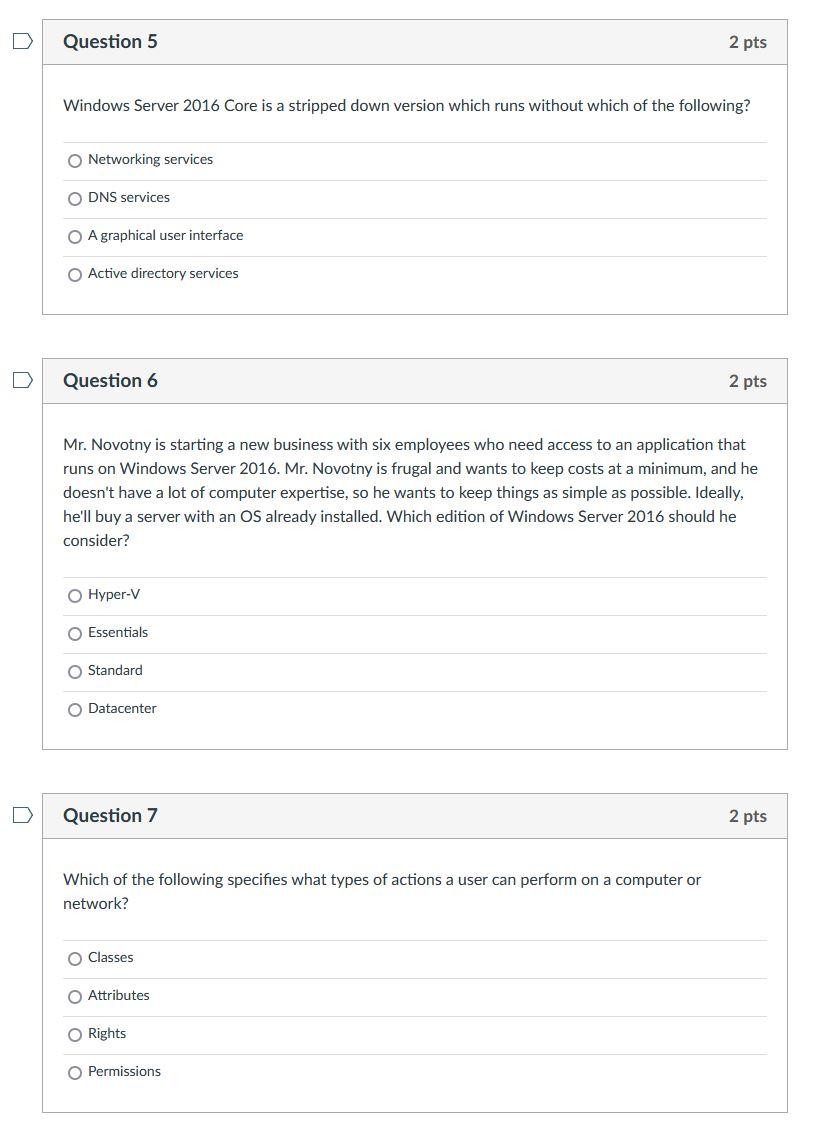 Solved Question 5 2 pts Windows Server 2016 Core is a | Chegg.com