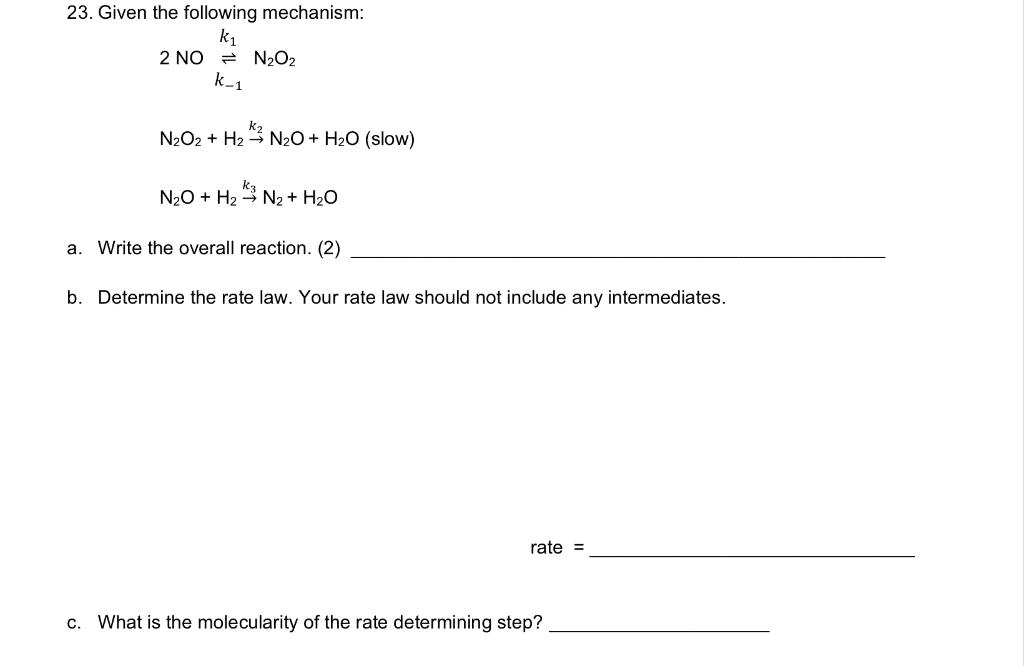 Solved 23. Given the following mechanism: 2NOk−1⇌k1N2O2 | Chegg.com