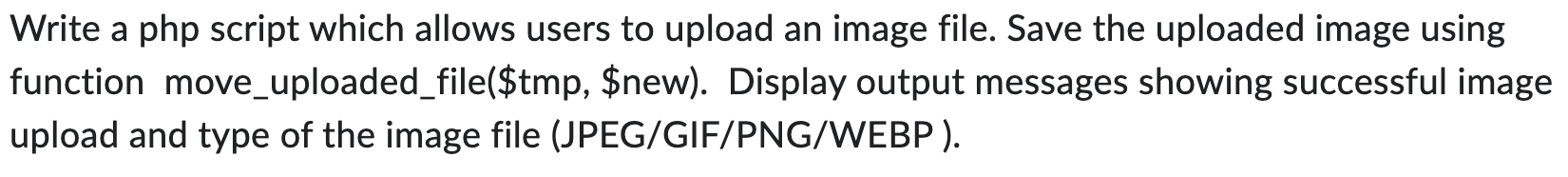 Solved Write a php script which allows users to upload an | Chegg.com