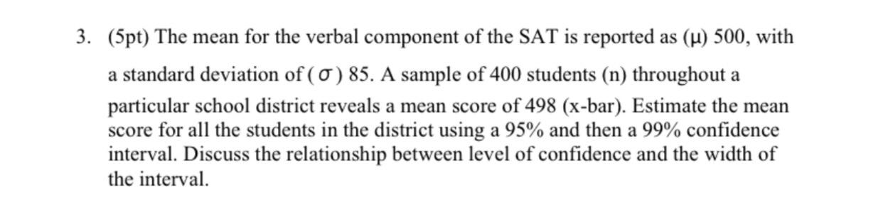 Solved 3. (5pt) The mean for the verbal component of the SAT | Chegg.com
