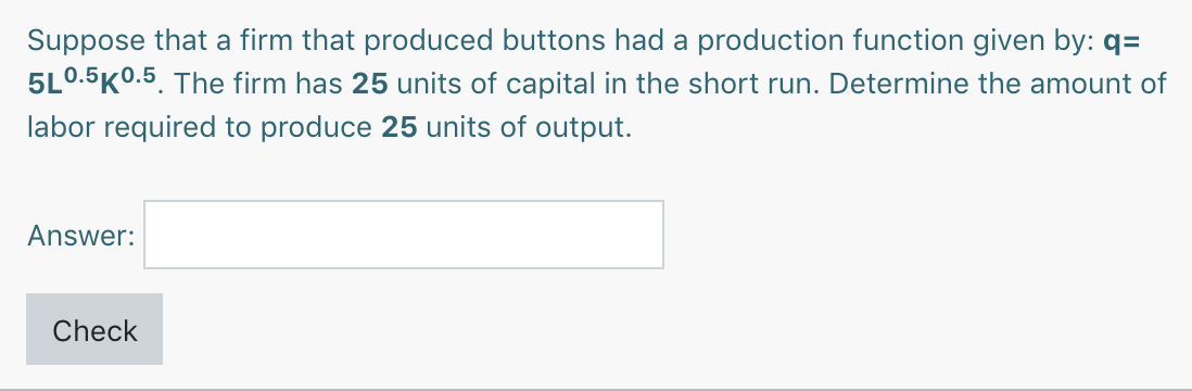 Solved Suppose the production function for a firm is given | Chegg.com