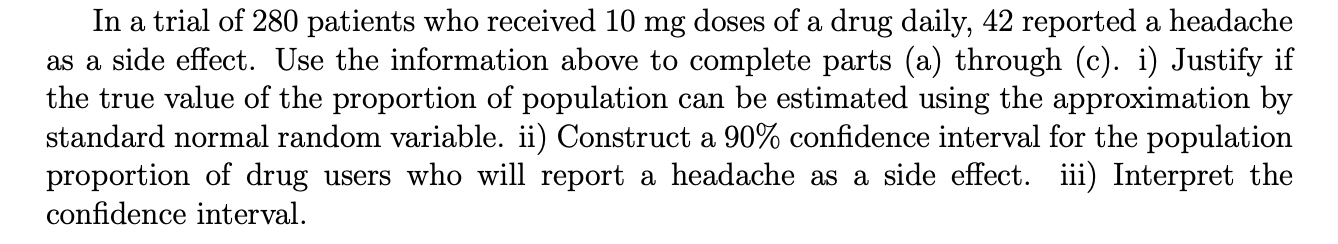 Solved In a trial of 280 patients who received 10 mg doses | Chegg.com