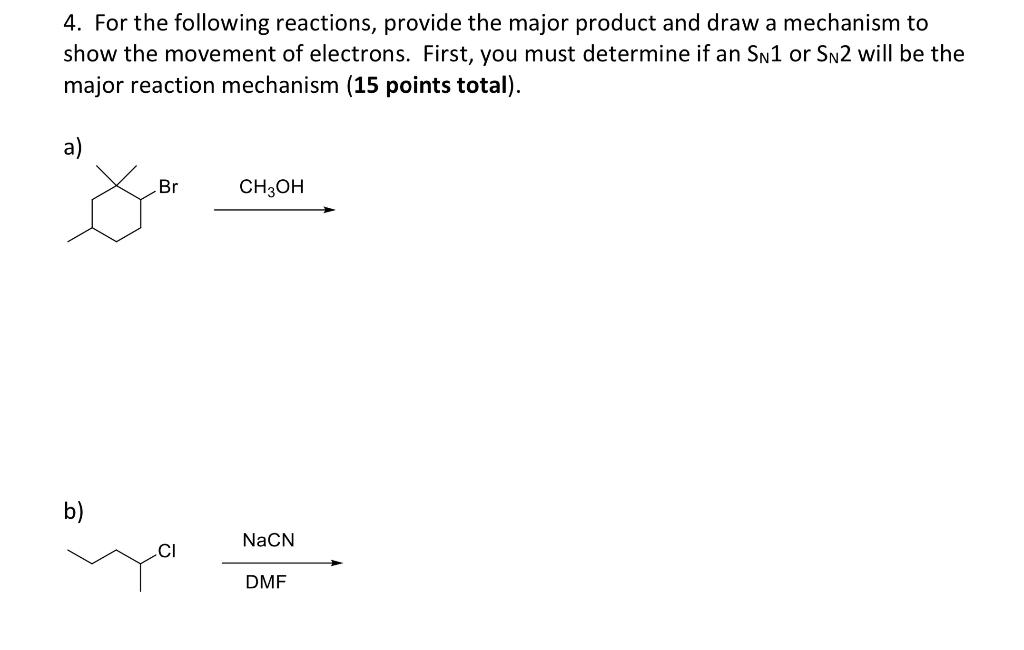 Solved 4. For the following reactions, provide the major | Chegg.com
