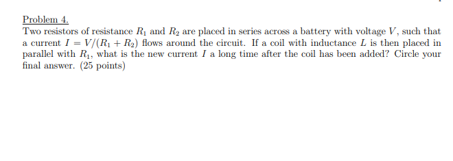 Solved Problem 4. Two resistors of resistance R and R, are | Chegg.com