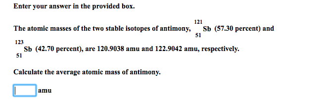 Solved Enter Your Answer In The Provided Box The Atomic