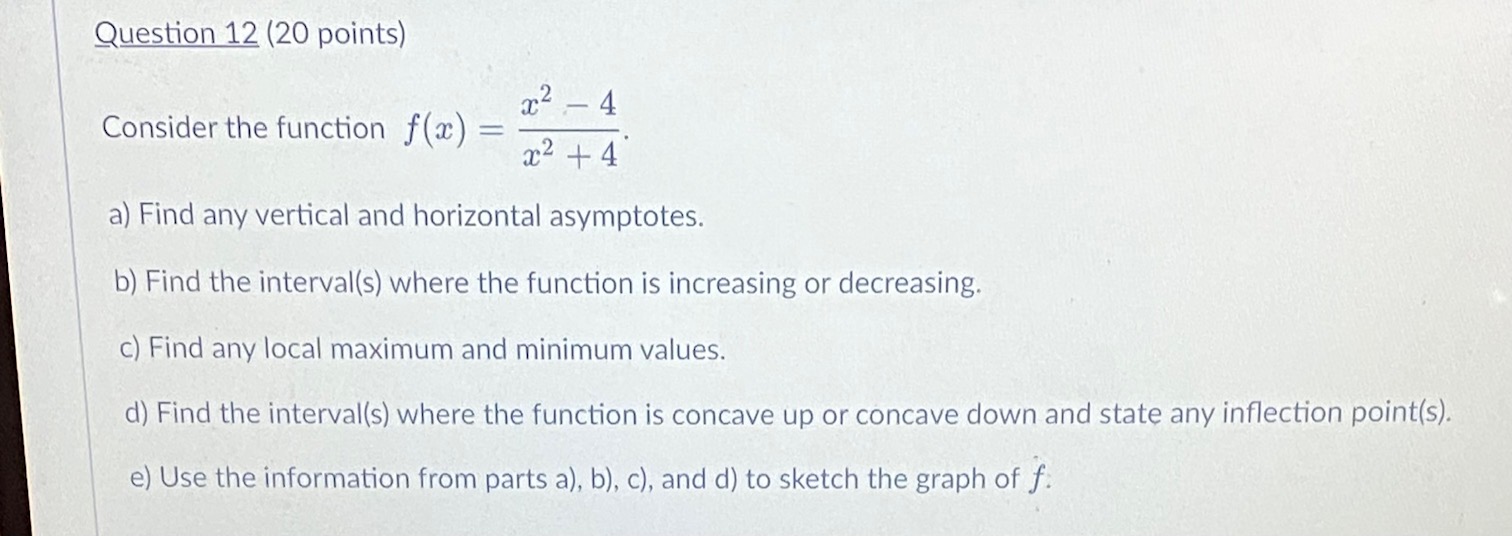 Solved Consider the function f(x)=x2-4x2+4.a) ﻿Find any | Chegg.com