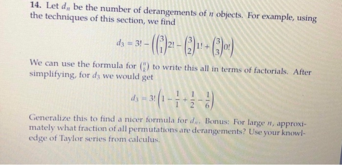 Solved 14. Let d be the number of derangements of n objects. | Chegg.com