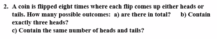 Solved 2. A Coin Is Flipped Eight Times Where Each Flip | Chegg.com