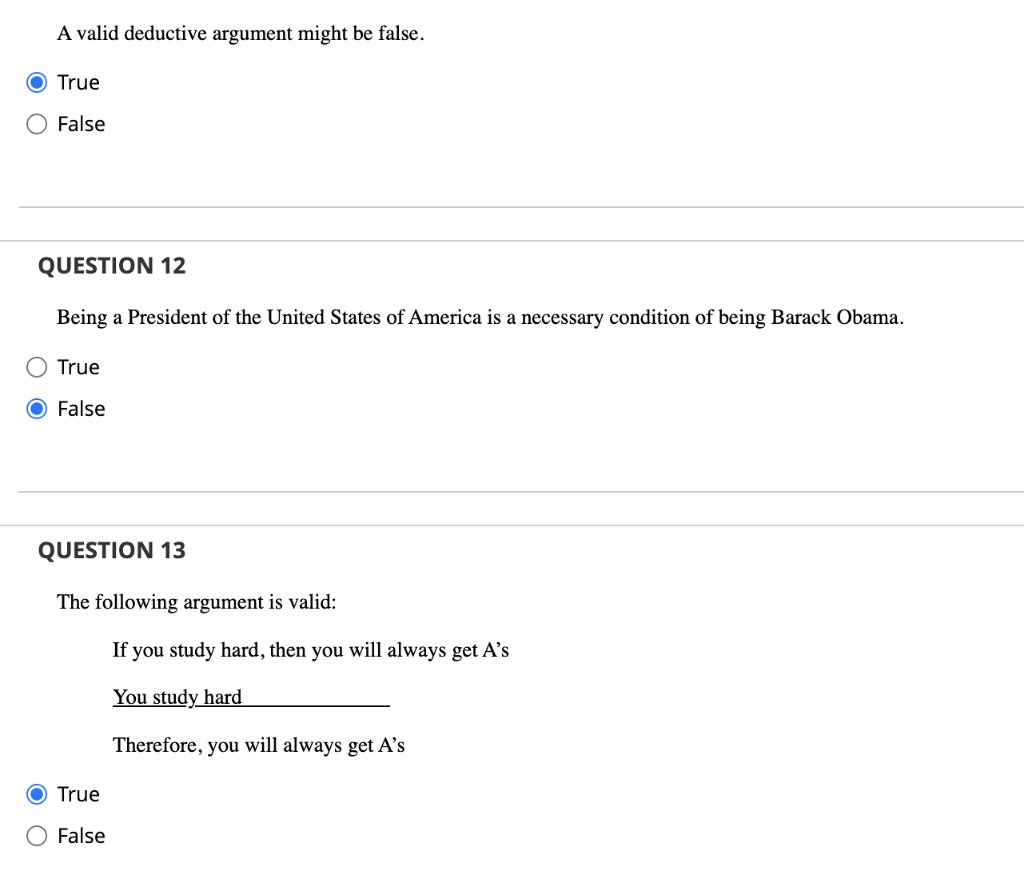 A valid deductive argument might be false. True False | Chegg.com