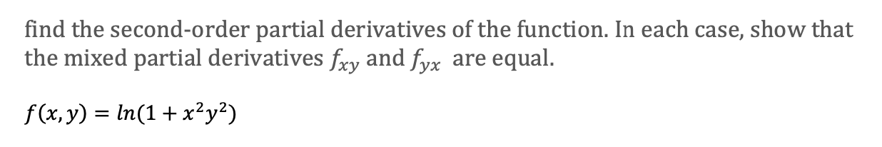 Solved Find The Second Order Partial Derivatives Of The