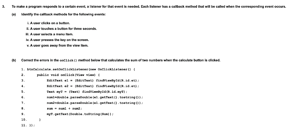 Solved 3. To make a program responds to a certain event, a | Chegg.com