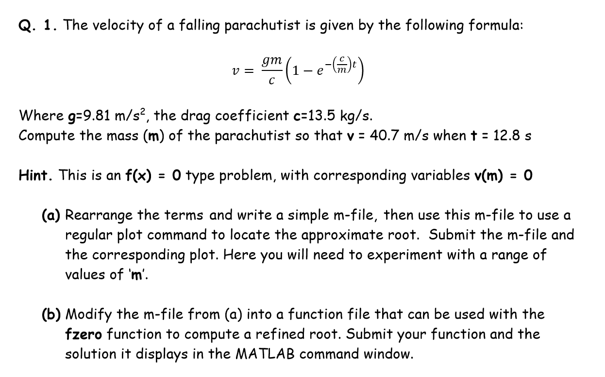 Solved Q 1 The Velocity Of A Falling Parachutist Is Giv Chegg Com
