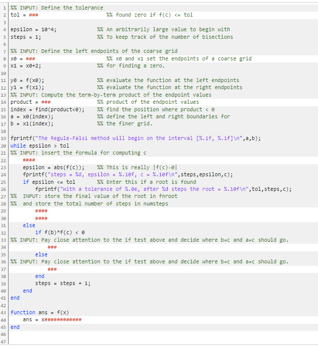 Solved %% INPUT: Define the tolerance tol =### \%ound zero | Chegg.com