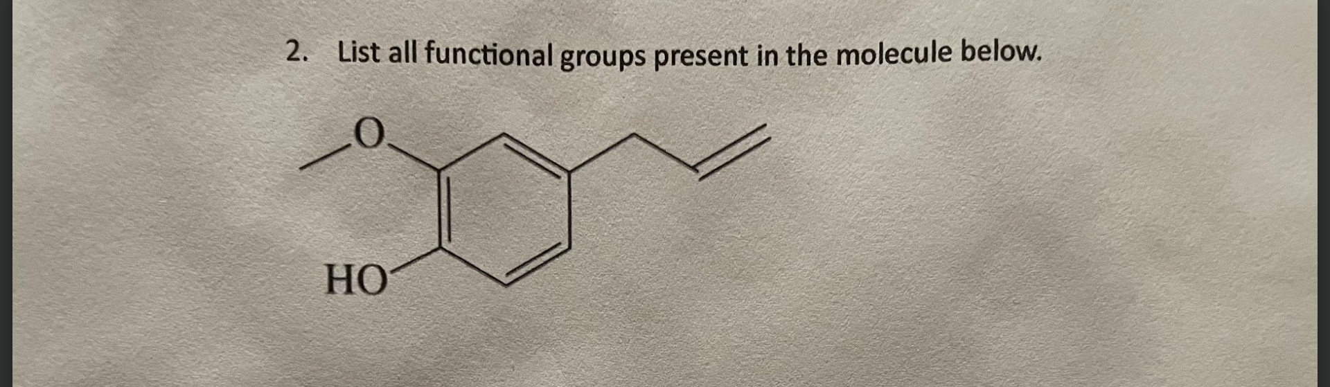 Solved 2. List all functional groups present in the molecule | Chegg.com