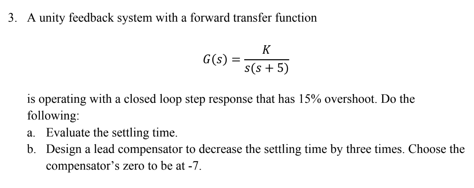 Solved 3. A unity feedback system with a forward transfer | Chegg.com